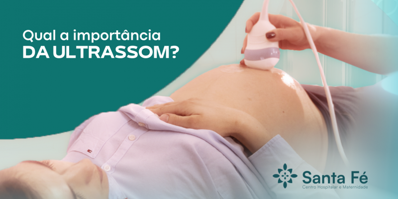Saiba Porque é Importante Realizar o Exame de Ultrassonografia Durante a Gestação